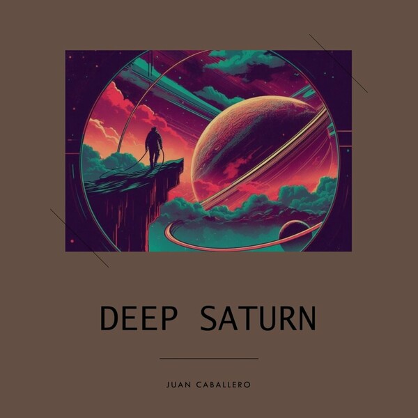 Juan Caballero - Deep Saturn