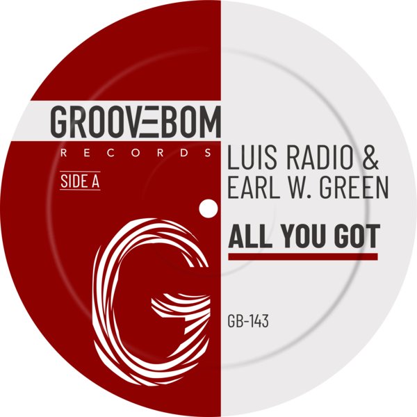 Luis Radio, Earl W. Green - All You Got