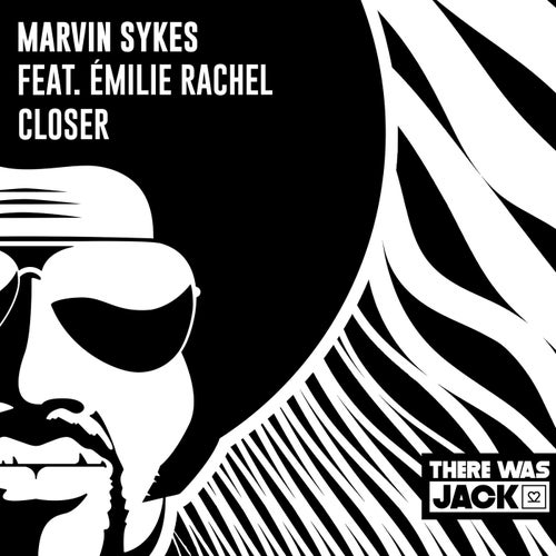 Marvin Sykes, Émilie Rachel - Closer (Extended Mix)