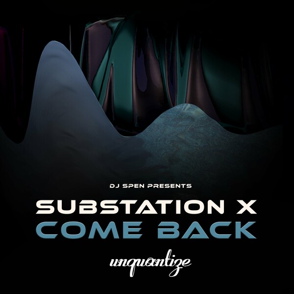 Substation X - Come Back