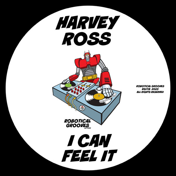Harvey Ross - I Can Feel It on Robotical Grooves