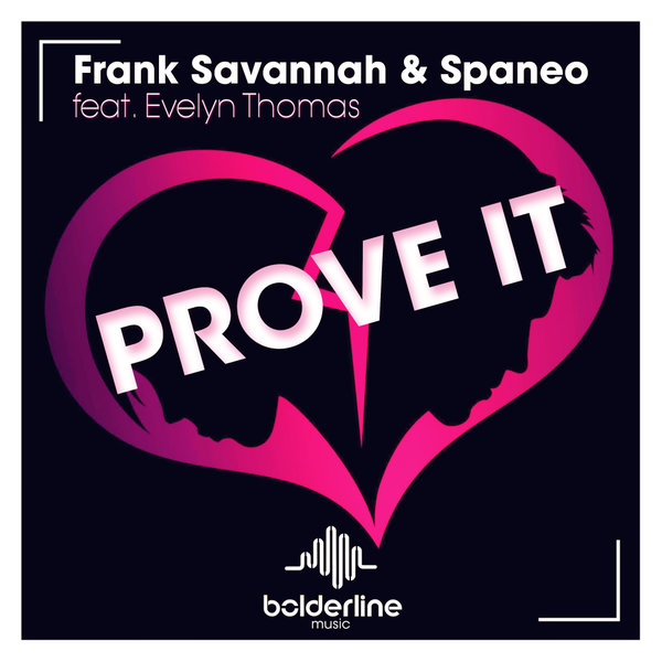 Frank Savannah, Spaneo, Evelyn Thomas - Prove It (Joe Mangione Remix)