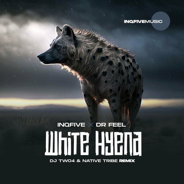 InQfive, Dr Feel - White Hyena (DJ Two4 & Native Tribe Remix)