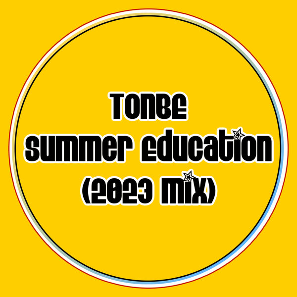 Tonbe - Summer Education (2023 Mix)