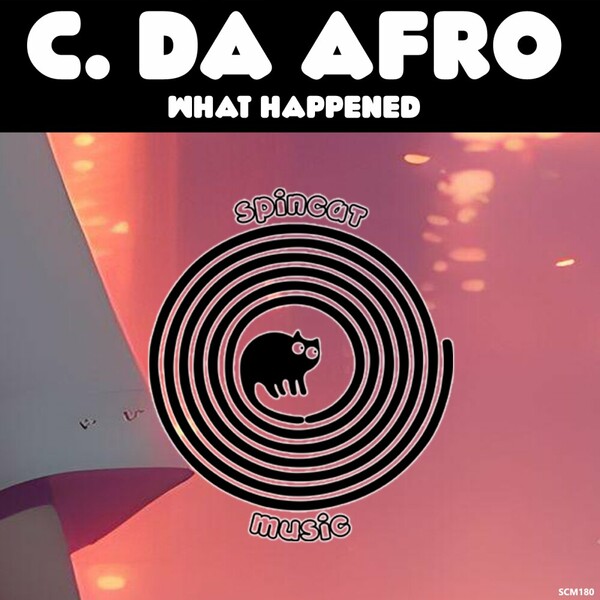 C. Da Afro - What Happened