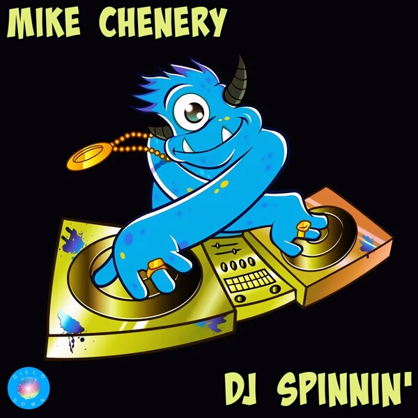 Mike Chenery - DJ Spinnin'