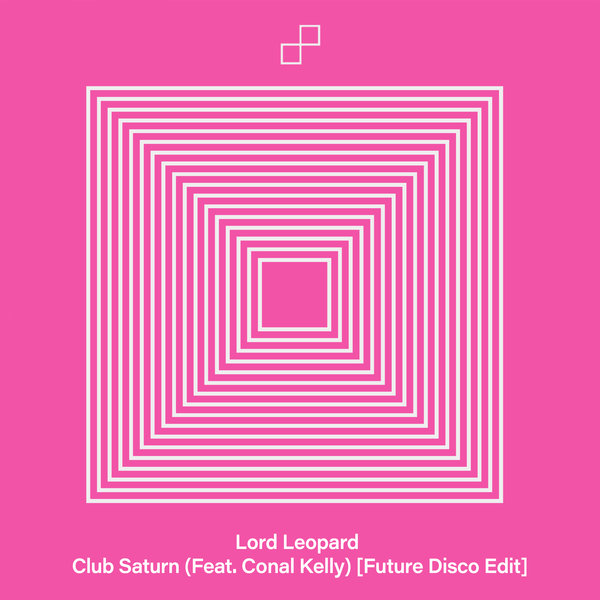 Lord Leopard - Club Saturn (Feat. Conal Kelly) [Future Disco Edit]
