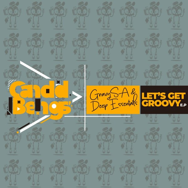 GravySA & Deep Essentials - Lets Get Groovy E.P
