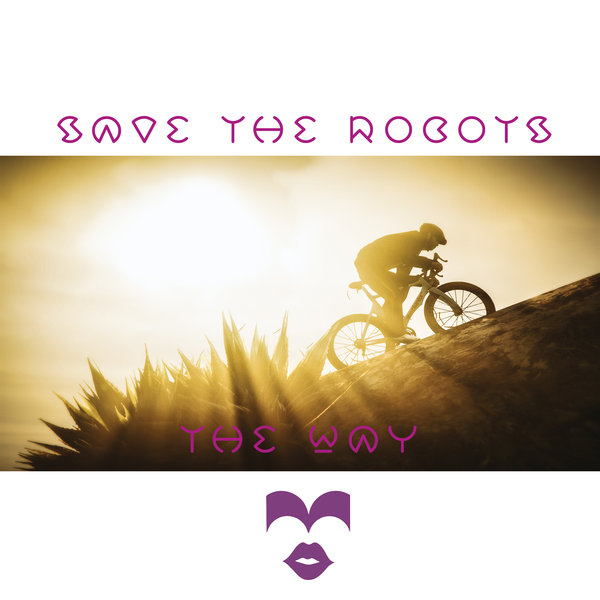 Save The Robots - The Way