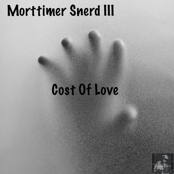 Morttimer Snerd III - Cost Of Love