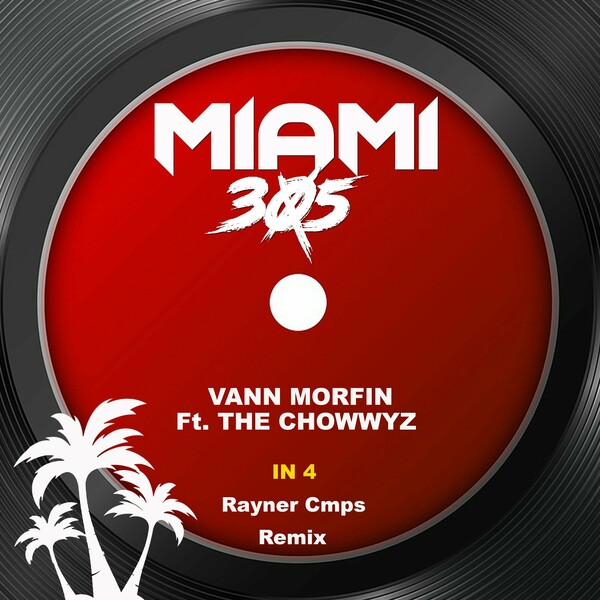 Vann Morfin, The Chowwyz - IN 4 (Rayner Cmps Remix)