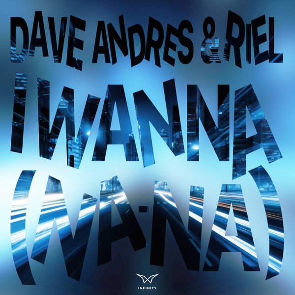 Dave Andres, Riel - I wanna (Na-Na)