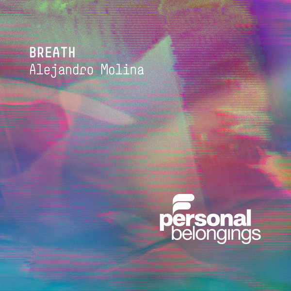 Alejandro Molina - Breath on Personal Belongings