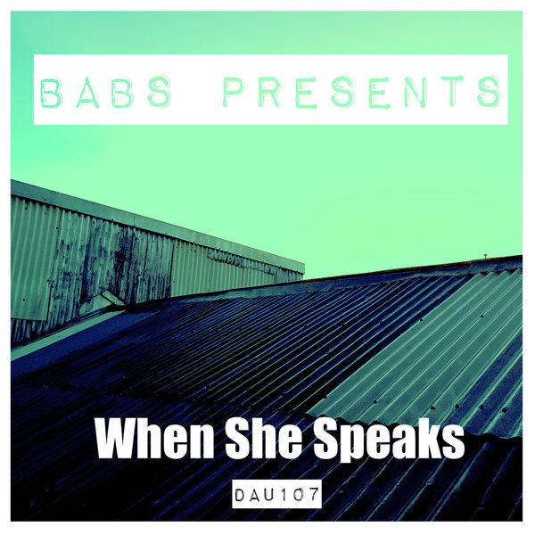 Babs pres. - When She Speaks