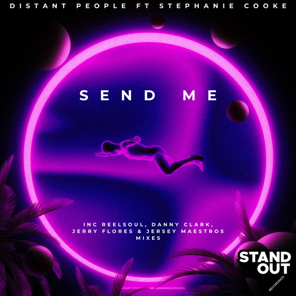 Distant People feat. Stephanie Cooke - Send Me