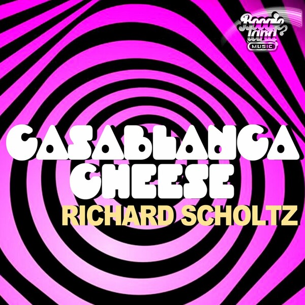 Richard Scholtz - Casablanca Cheese on Boogie Land Music