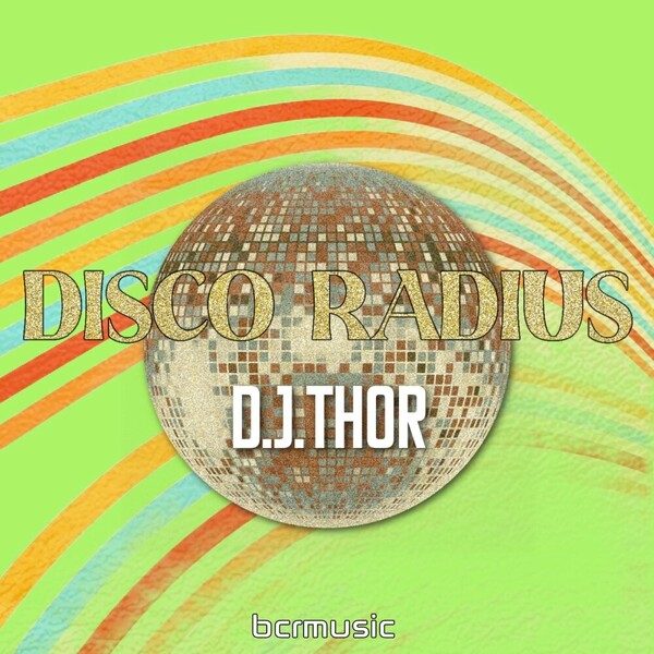 D.J. Thor - Disco Radius on BCRMUSIC