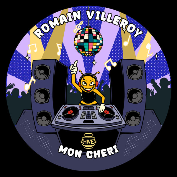 Romain Villeroy - Mon Сhéri on Hive Label