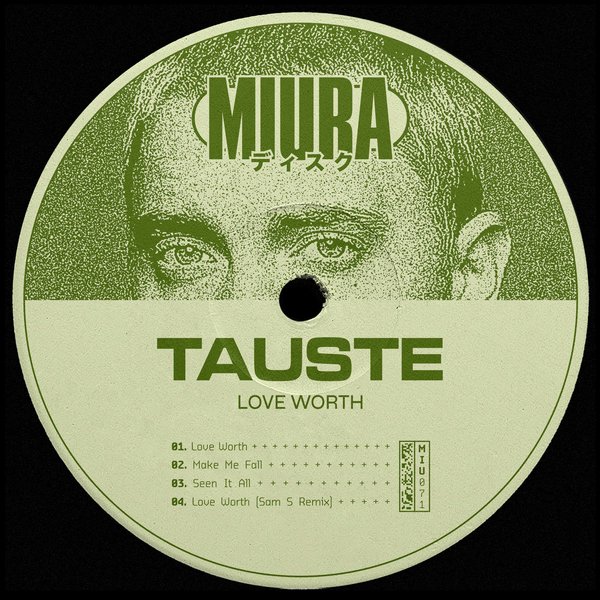 TAUSTE - Love Worth on Miura Records