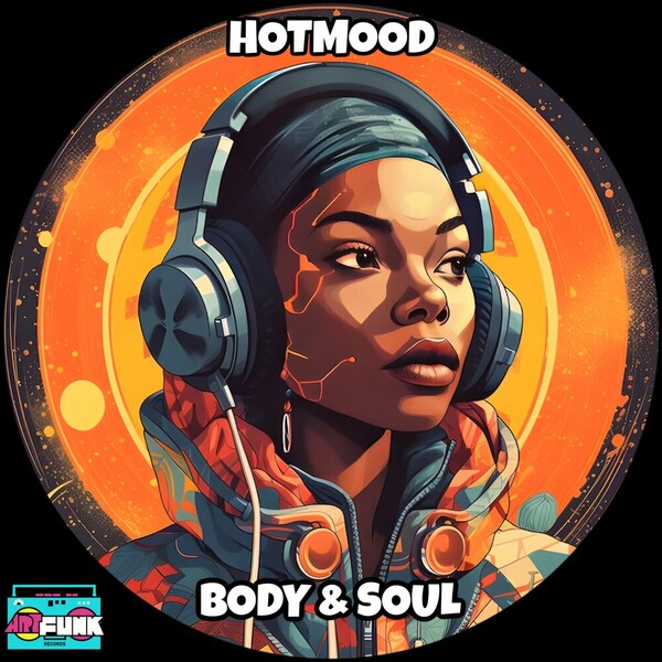 Hotmood - Body & Soul on ArtFunk Records