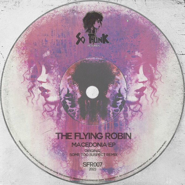 The Flying Robin - Macedonia EP on So Funk Records
