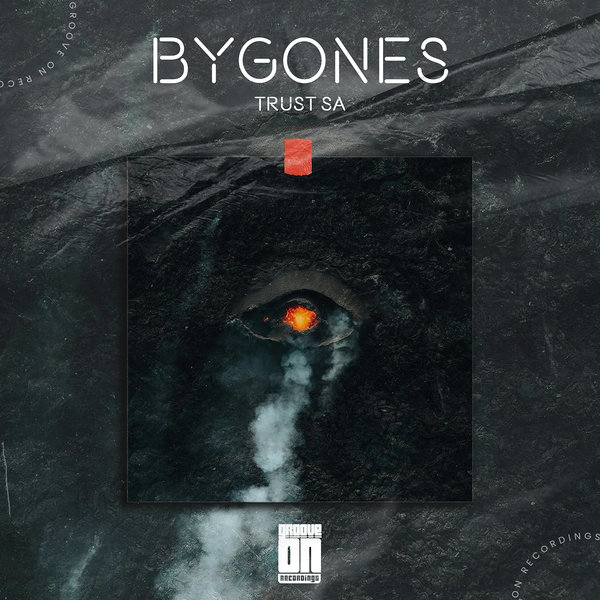 Trust SA - Bygones on Groove On Recordings