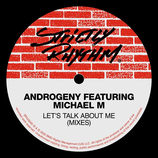 Androgeny - Let's Talk About Me (feat. Michael M) [Mixes] on Strictly Rhythm