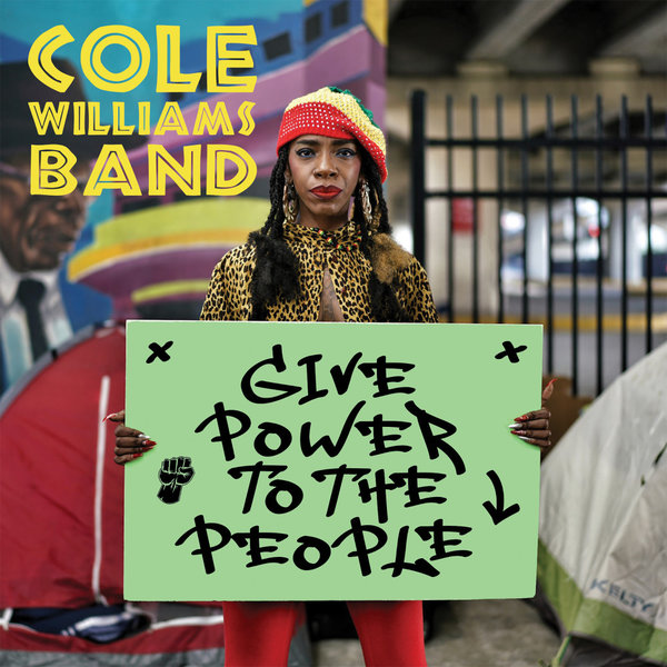 Cole Williams Band - Give Power To The People on That'sMy Worldwide Records