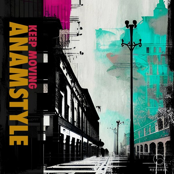 AnAmStyle - Keep Moving on Sound-Exhibitions-Records