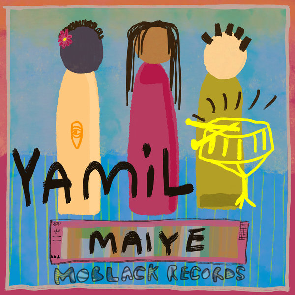Yamil - Maiye EP on MoBlack Records