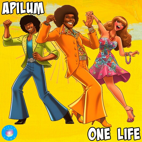 Apilum - One Life on Disco Down