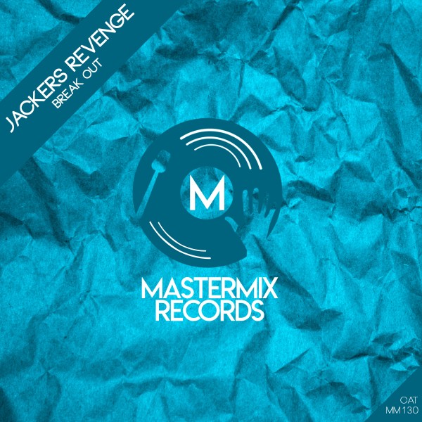 Jackers Revenge - Break Out on Mastermix Records