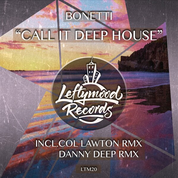 Bonetti - Call It Deep House on LEFTYMOOD RECORDS