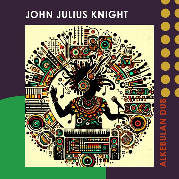 John Julius Knight - Alkebulan Dub on BlackDeep