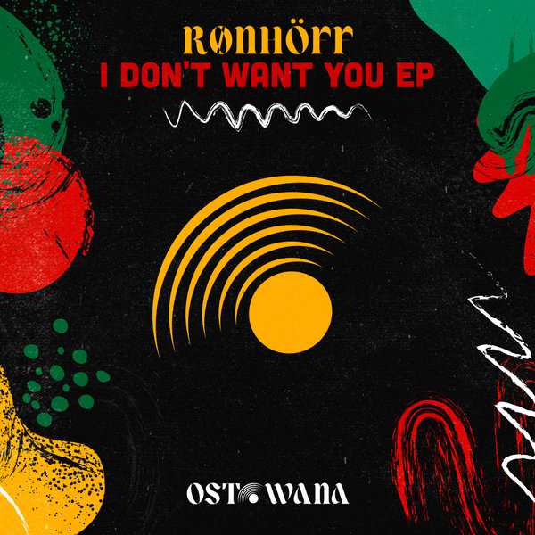 Rønhöff, Louin - I Don't Want You EP on Ostowana