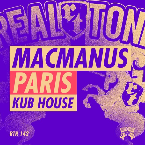 Mac Manus Paris - Kub House on Real Tone Records