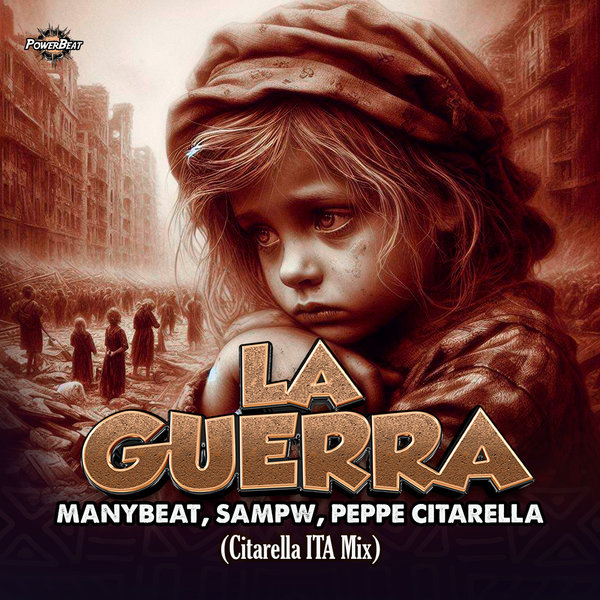 Manybeat, Sampw, Peppe Citarella - La Guerra (Citarella ITA Mix) on Powerbeat