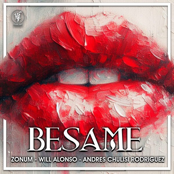 Zonum, Will Alonso, Andres Chulisi Rodriguez - Besame on House Tribe Records