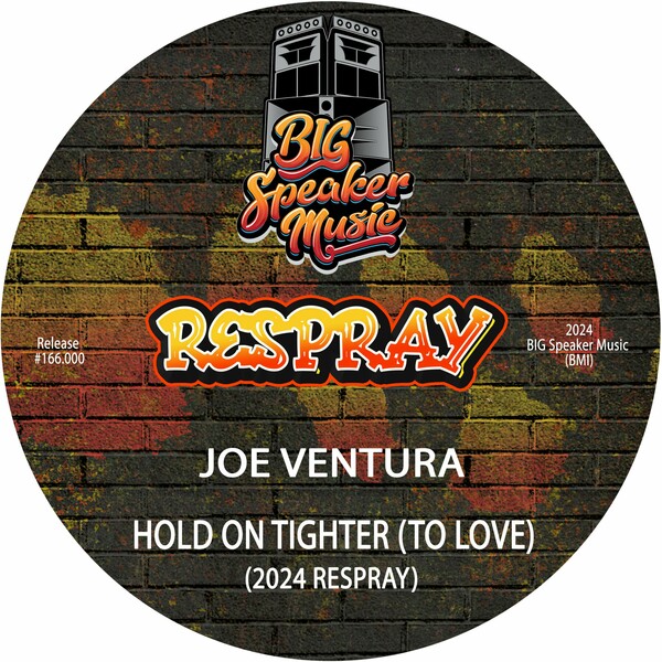 Joe Ventura - Hold On Tighter (To Love) (2023 ReSpray) on Big Speaker Music