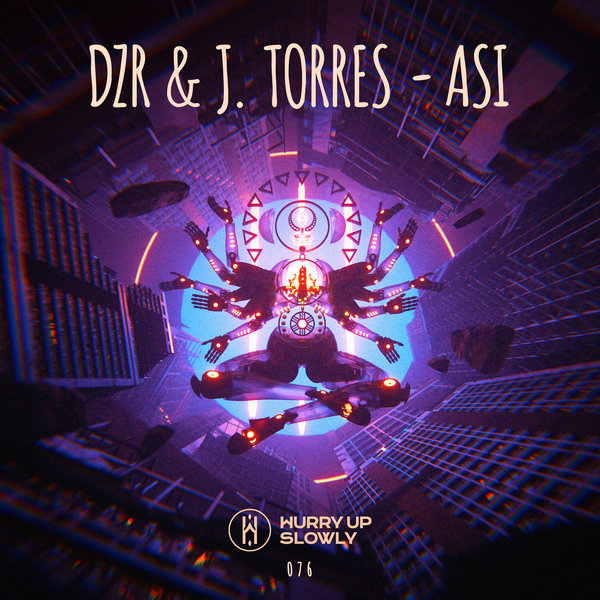 DZR, J. Torres - Asi on Hurry Up Slowly