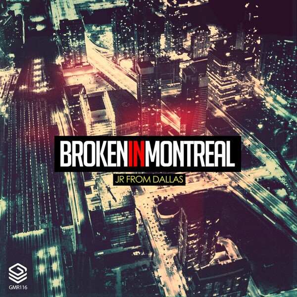 JR from Dallas - Broken in Montreal on Gourmand Music Recordings