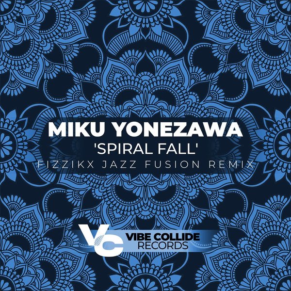 Miku Yonezawa - Spiral Fall on Vibe Collide Records