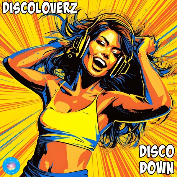 Discoloverz - Disco Down on Disco Down