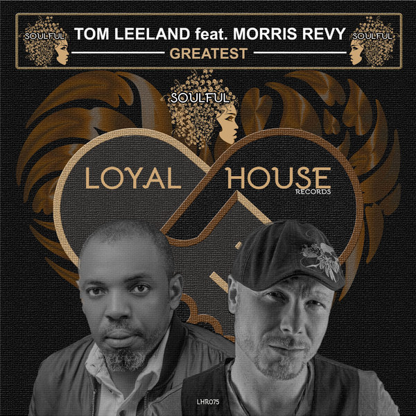 Tom Leeland feat. Morris Revy - Greatest on Loyal House Records