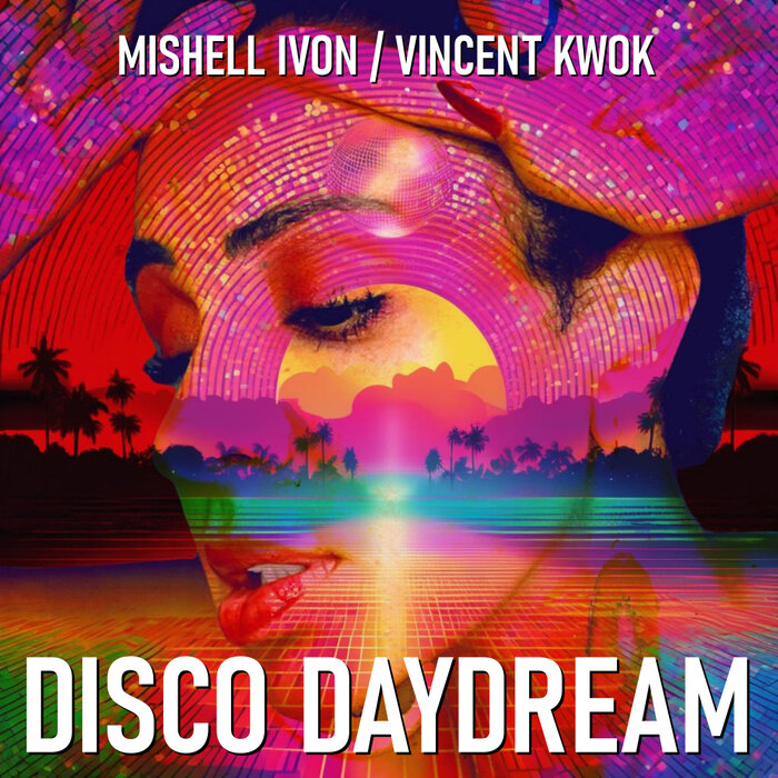 Mishell Ivon, Vincent Kwok - Disco Daydream on Eight-Fifteen