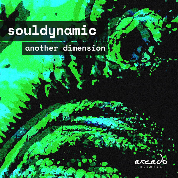 Souldynamic - Another Dimension on Excedo Records