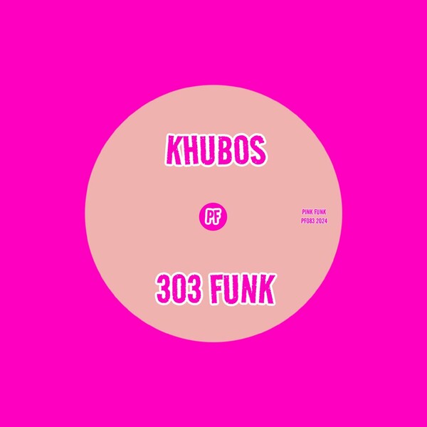 Khubos - 303 Funk on Pink Funk