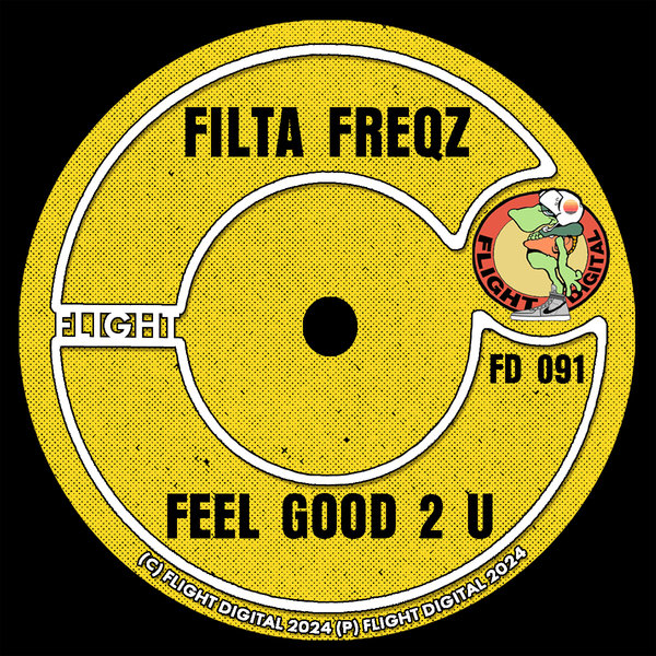 Filta Freqz - Feel Good 2 U on Flight Digital
