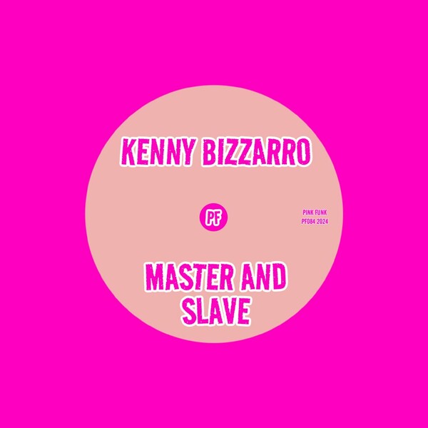 Kenny Bizzarro - Master And Slave on Pink Funk