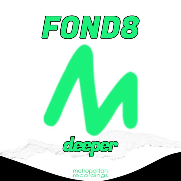 Fond8 - Deeper on Metropolitan Promos